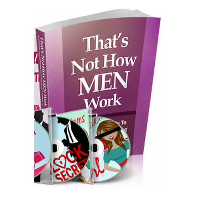 That's Not How Men Work